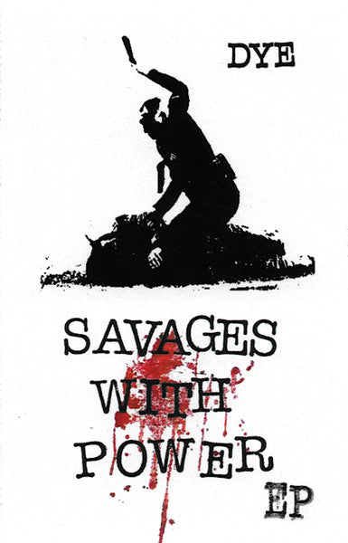 DYE - Savages With Power Tape