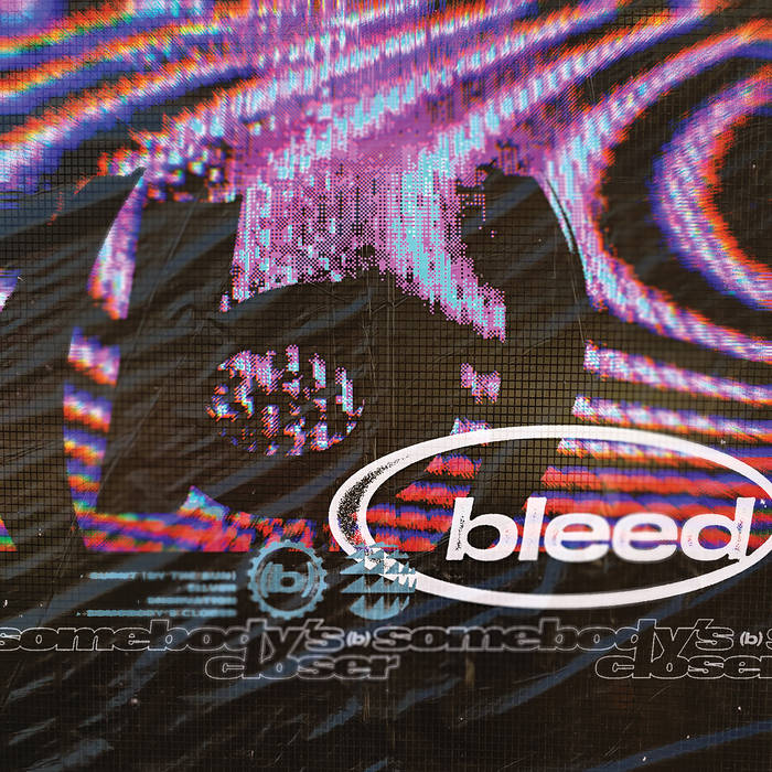BLEED - Somebody's Closer 12 inch