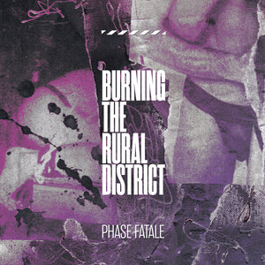 PHASE FATALE - Burning The Rural District CD